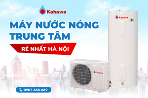 Máy nước nóng trung tâm rẻ nhất Hà Nội